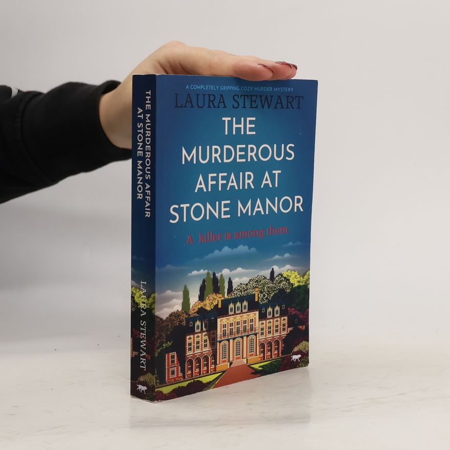 Laura A. M Stewart The Murderous Affair at Stone Manor