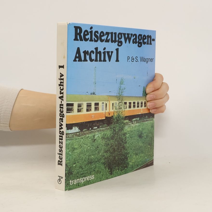 S. Wagner Reisezugwagen-Archiv 1