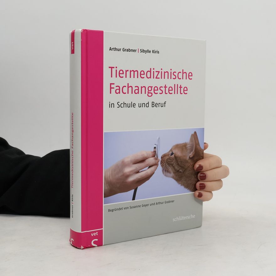 Arthur Grabner Tiermedizinische Fachangestellte in Schule und Beruf