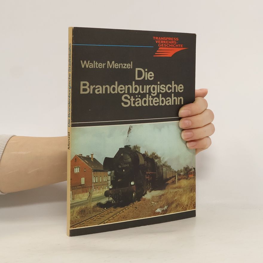 Walter Menzel Die Brandenburgische Städtebahn