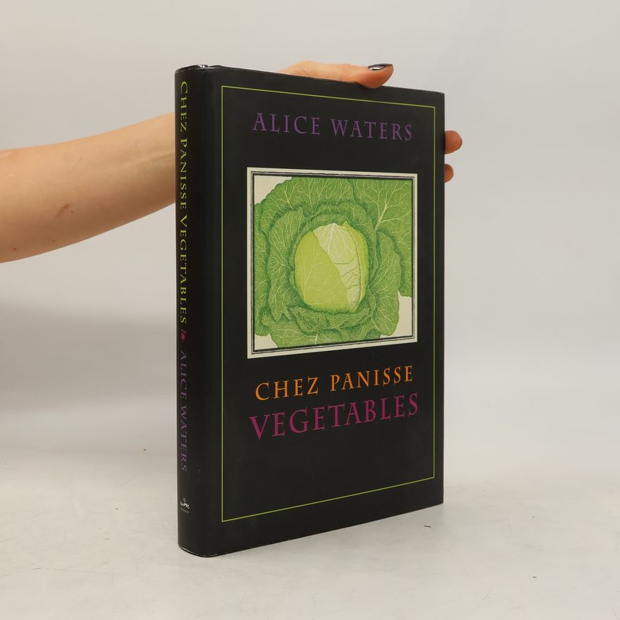 Patricia Curtan Chez Panisse Vegetables