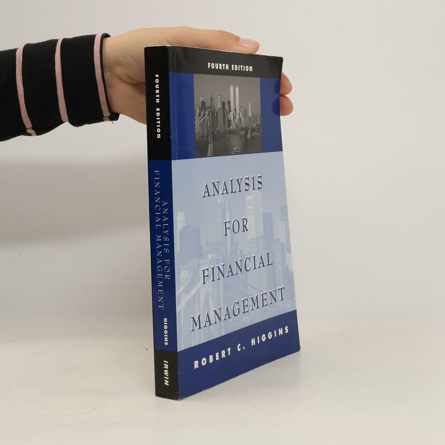 Robert C. Higgins Analysis for Financial Management
