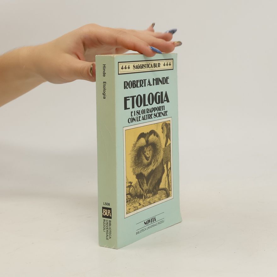 Robert A. Hinde Etologia e i suoi rapporti con le altre scienze