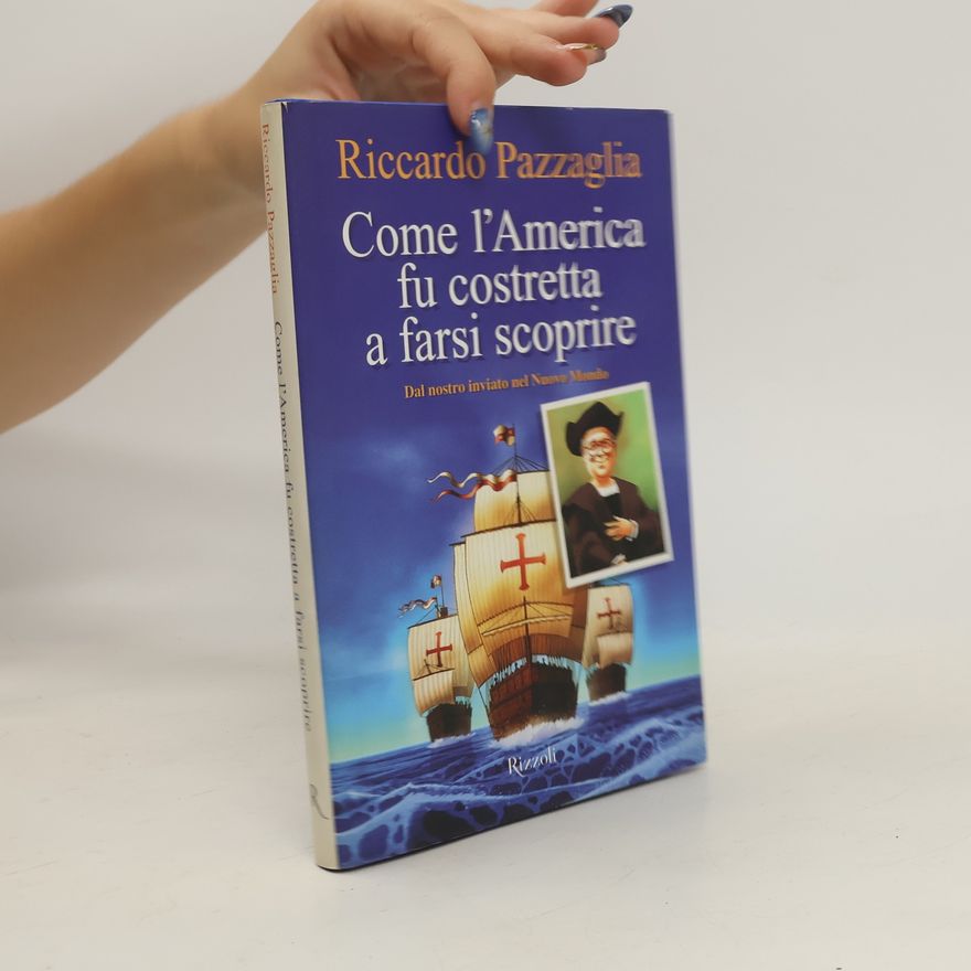 Riccardo Pazzaglia Come l'America fu costretta a farsi scoprire
