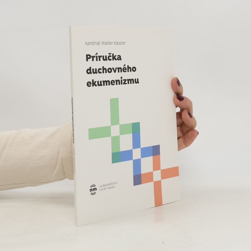 Walter Kasper Príručka duchovného ekumenizmu