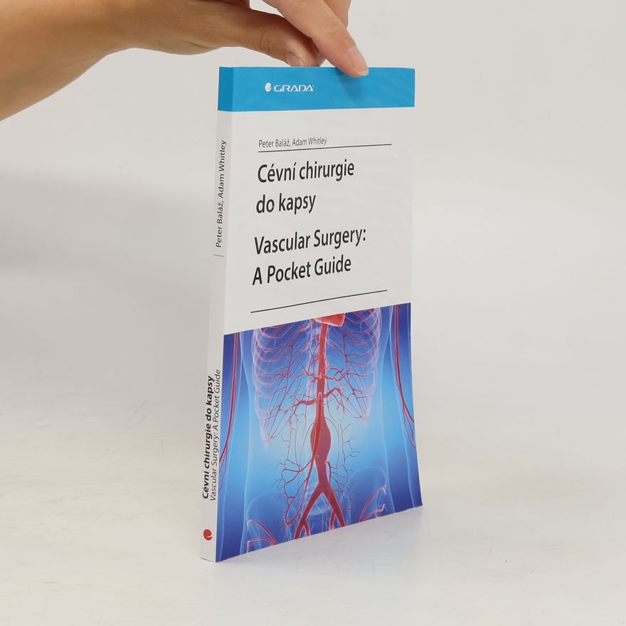 Gregory Adam Whitley Cévní chirurgie do kapsy. Vascular Surgery. A Pocket Guide