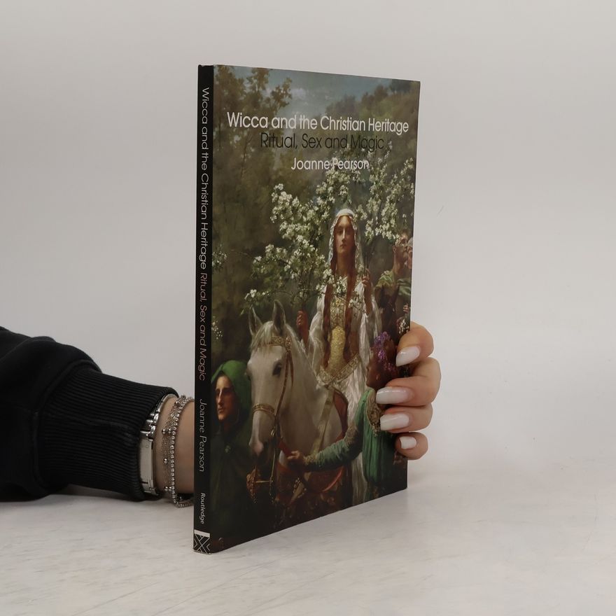 Joanne Pearson Wicca and the Christian Heritage