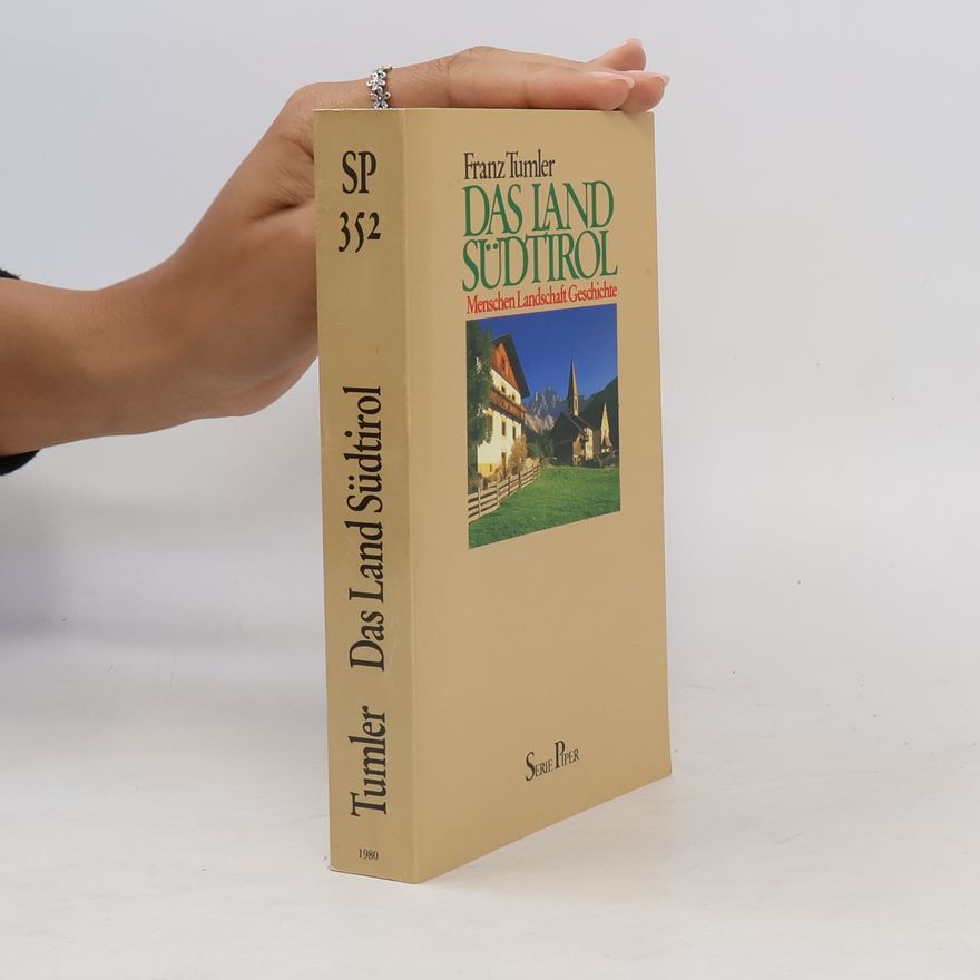 Franz Tumler Das Land Südtirol
