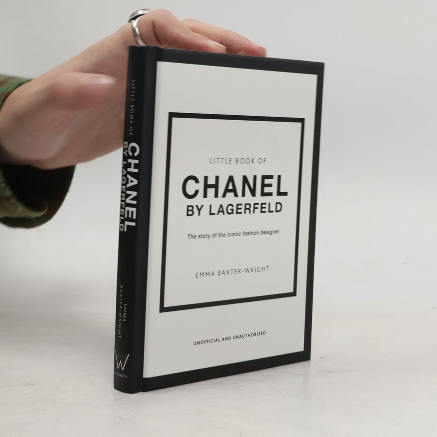 Emma Baxter-Wright The Little Book of Chanel by Lagerfeld