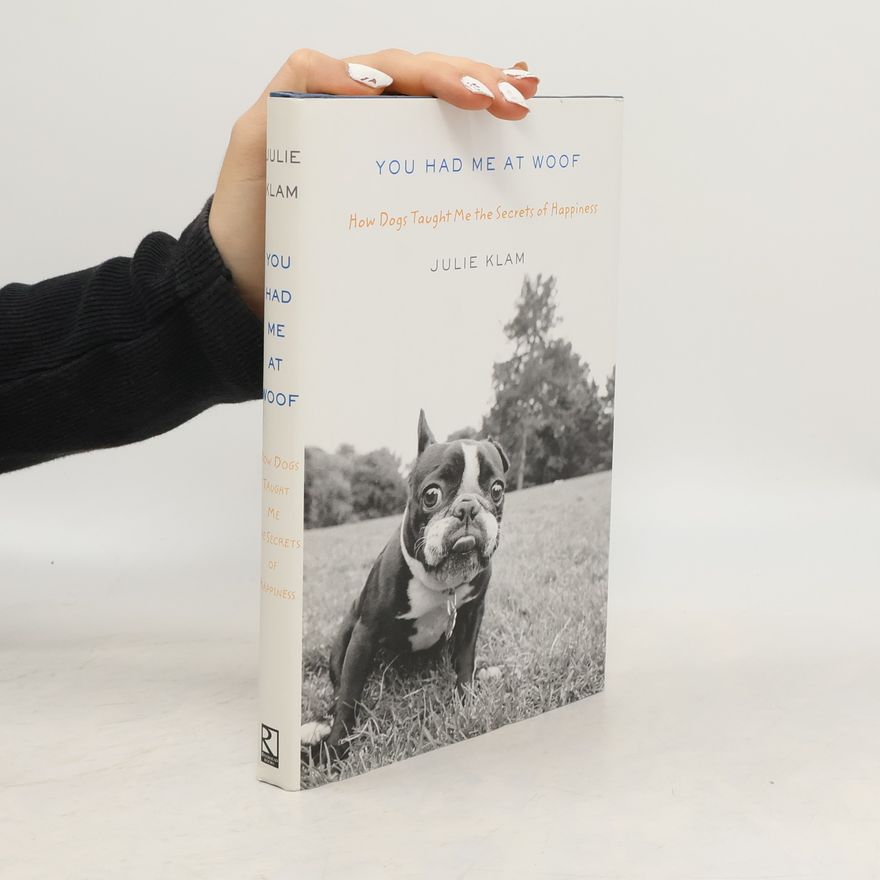 Julie Klam You Had Me at Woof