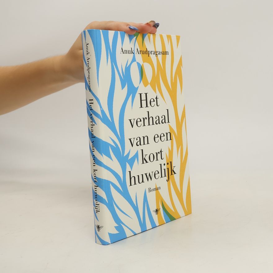 Anuk Arudpragasam Het verhaal van een kort huwelijk
