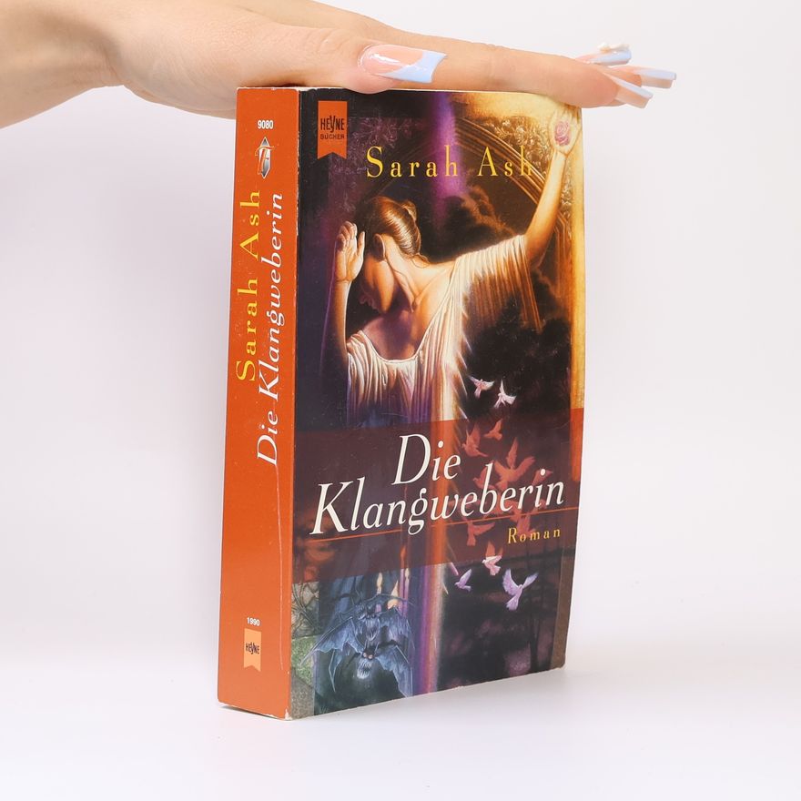 Sarah Ash Die Klangweberin.