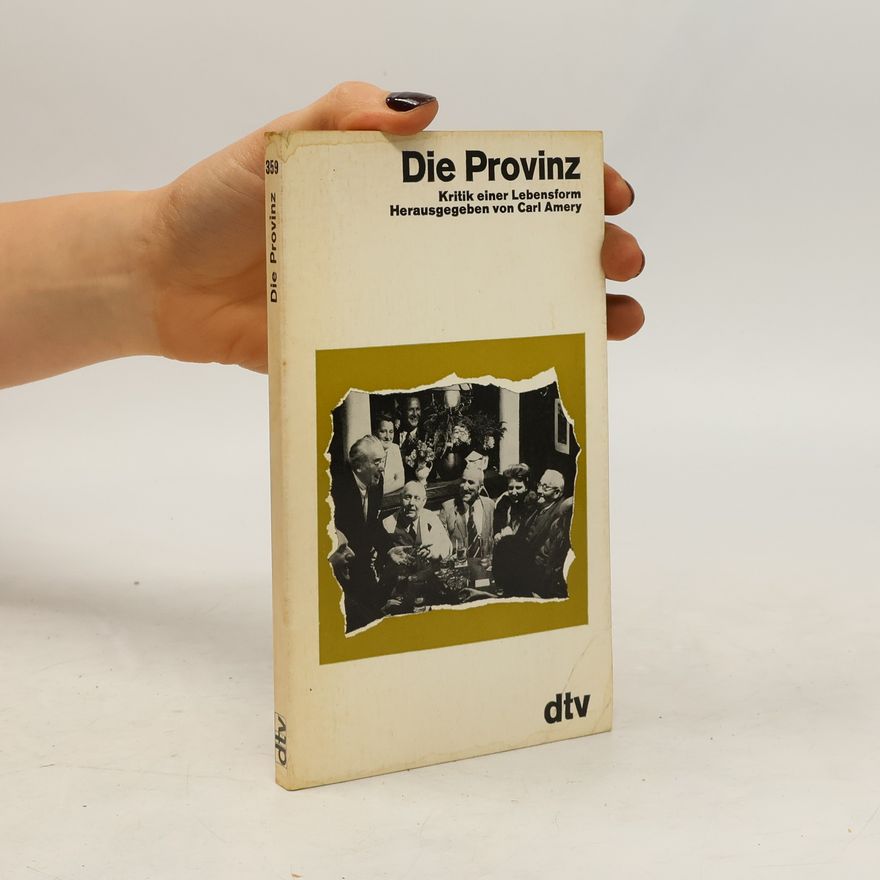 Carl Amery Die Provinz