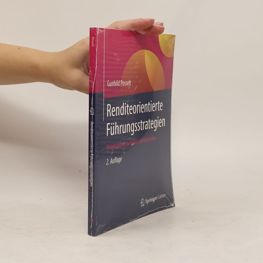 Gunhild Posselt Renditeorientierte Führungsstrategien