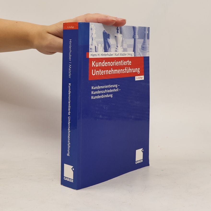Hans H. Hinterhuber Kundenorientierte Unternehmensführung