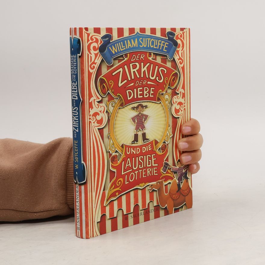 William Sutcliffe Der Zirkus der Diebe und die lausige Lotterie