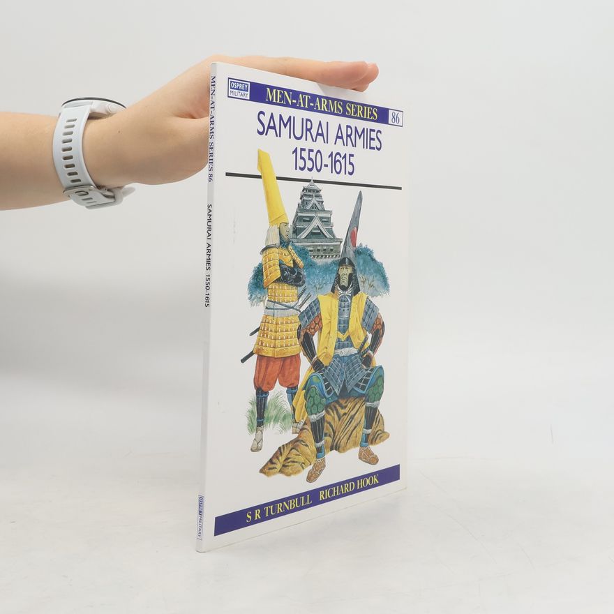 Patrick Turnbull Samurai Armies, 1550-1615