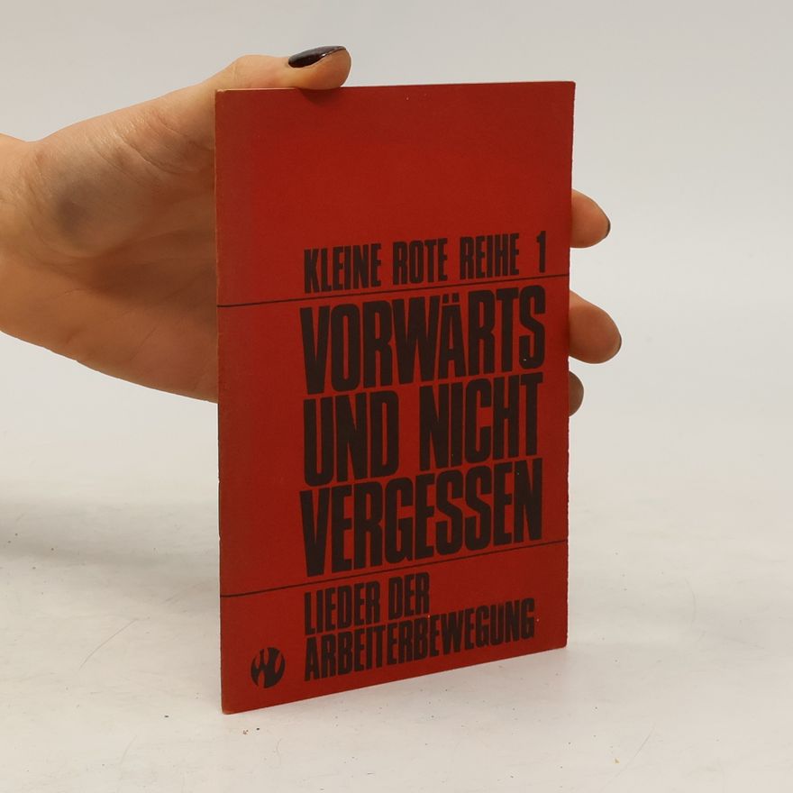 Various authors Vorwärts und Nicht Vergessen