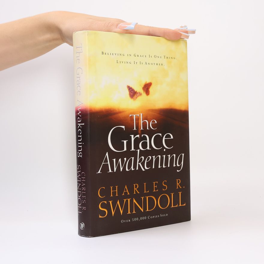Charles R. Swindoll The Grace Awakening