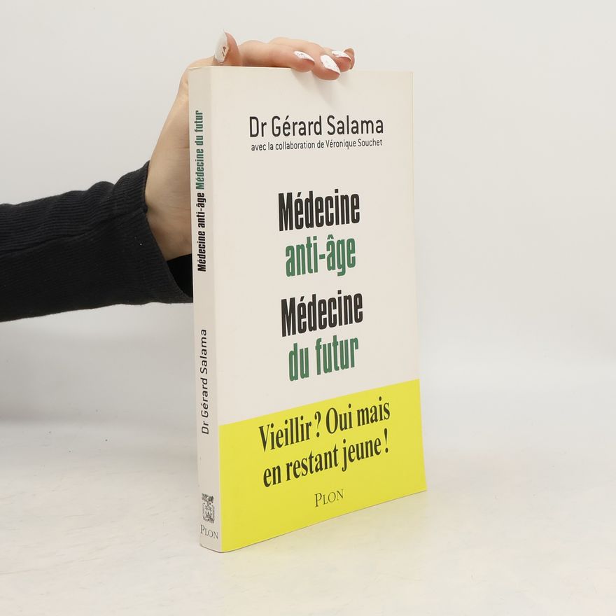 Gérard Salama Médecine anti-âge, médecine du futur