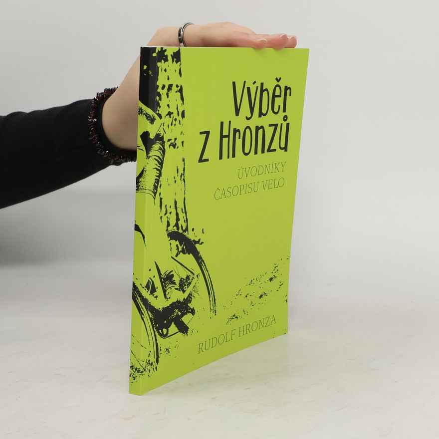 Rudolf Hronza Výběr z Hronzů. Úvodníky časopisu Velo