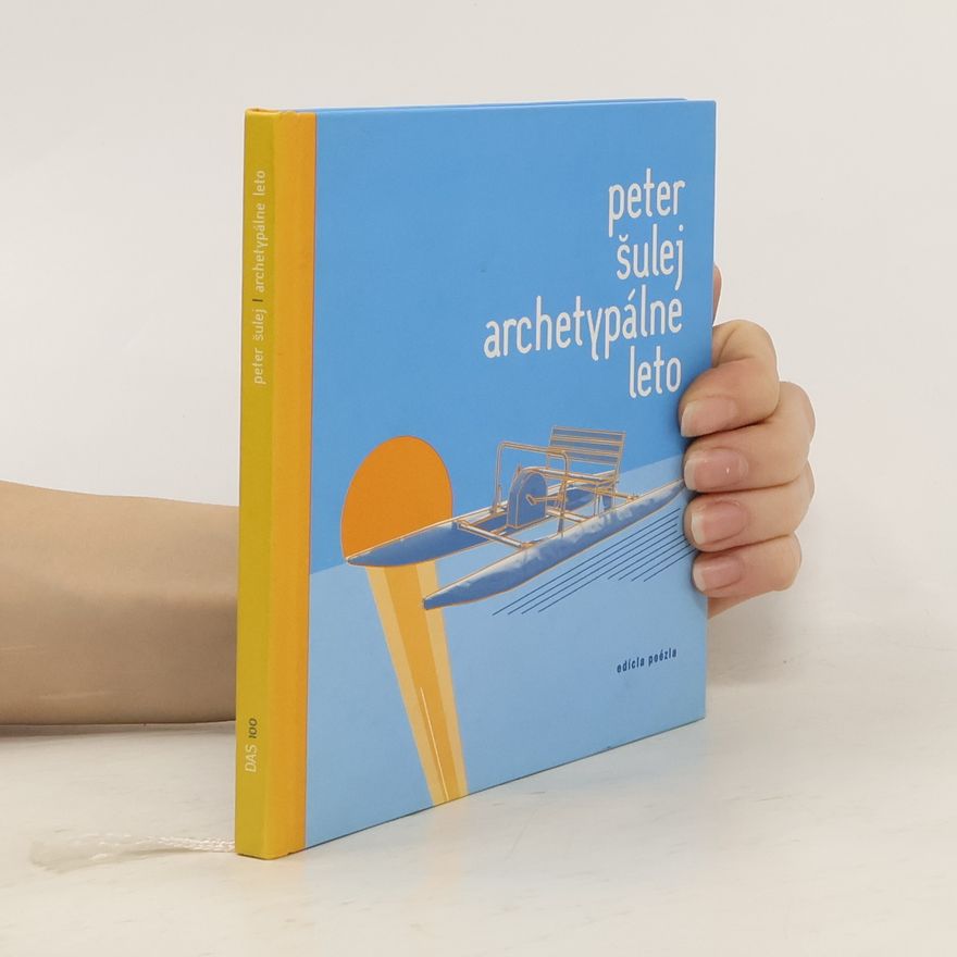 Peter Šulej Archetypálne leto