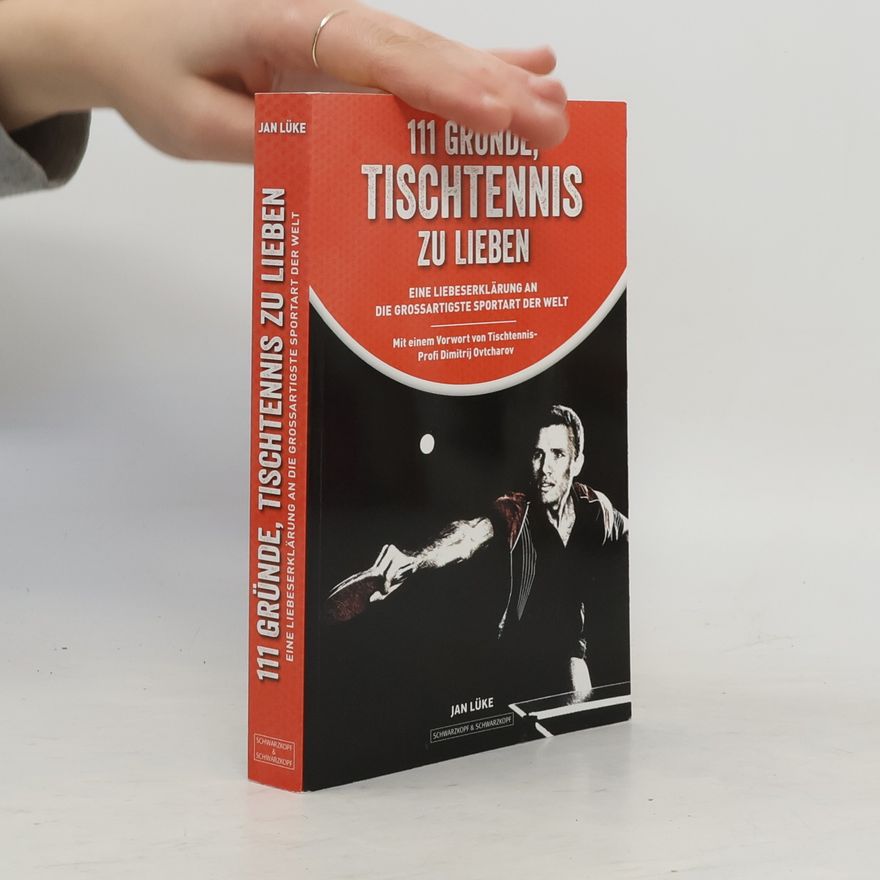 Jan Lüke 111 Gründe, Tischtennis zu lieben
