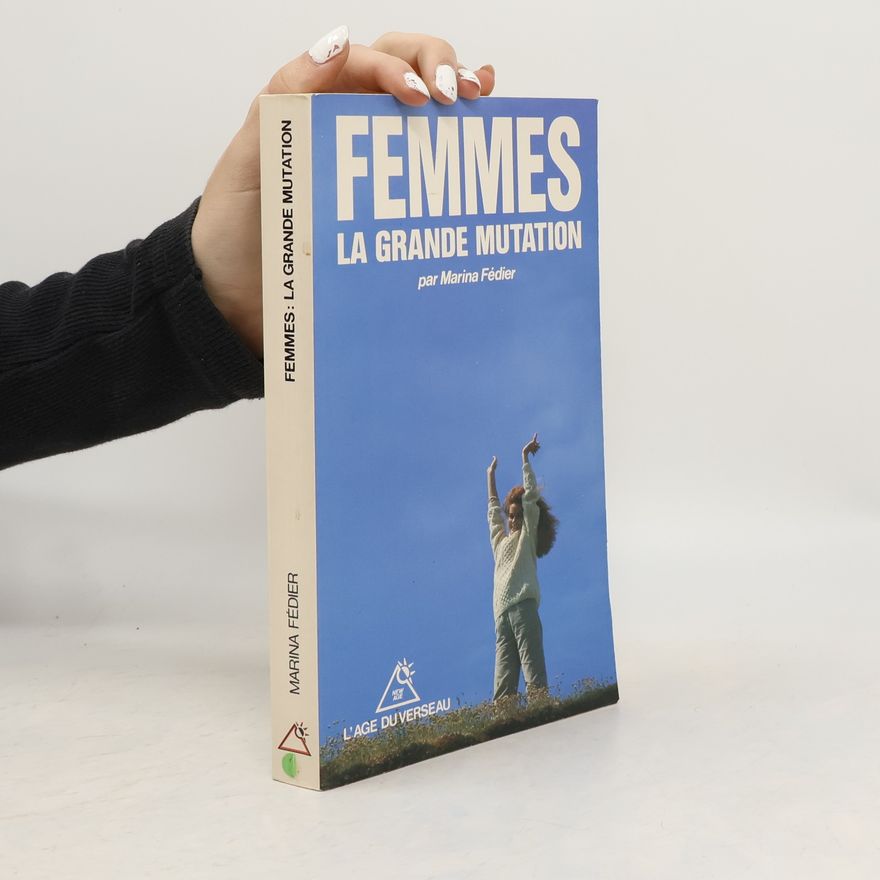Marina Fédier Femmes, la grande mutation