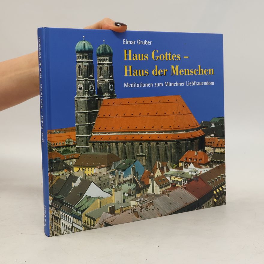 Elmar R. Gruber Haus Gottes, Haus der Menschen
