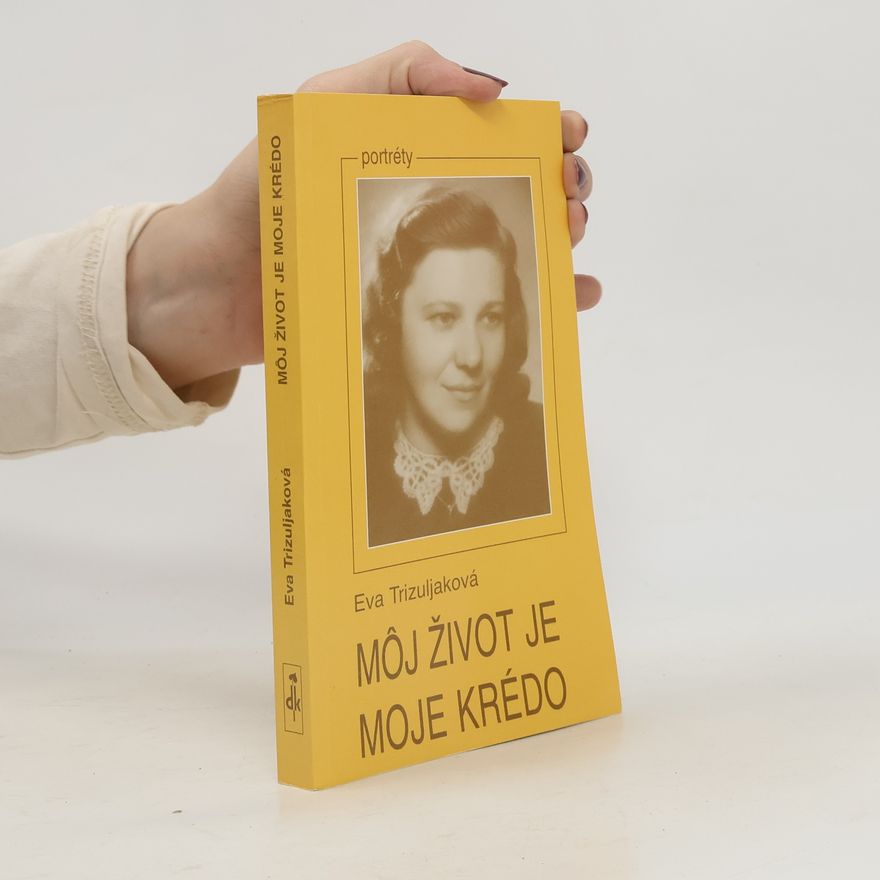 Eva Trizuljaková Môj život je moje krédo