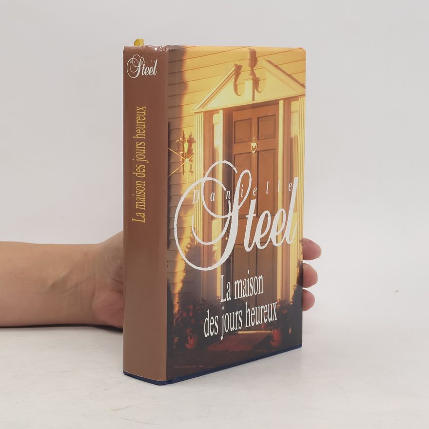 Danielle Steel La maison des jours heureux