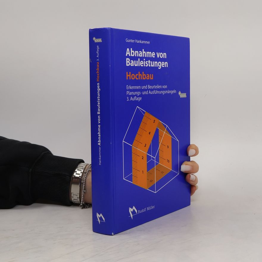 Gunter Hankammer Abnahme von Bauleistungen Hochbau