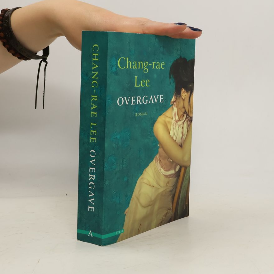 Chang-Rae Lee Overgave / druk 1