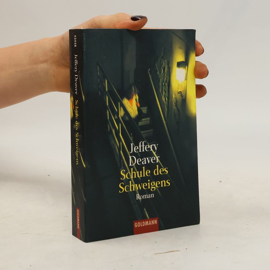 Jeffery Deaver Schule des Schweigens