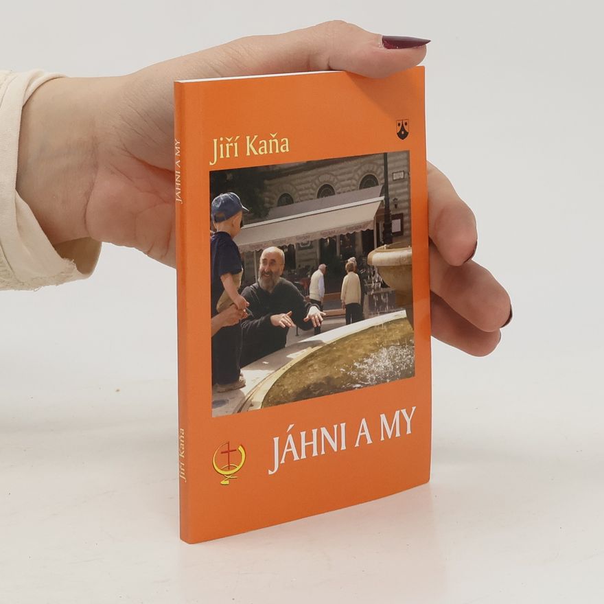 Jiří Kaňa Jáhni a my