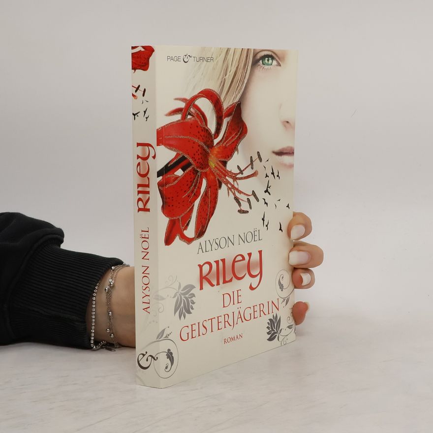 Alyson Noël Riley. Die Geisterjägerin