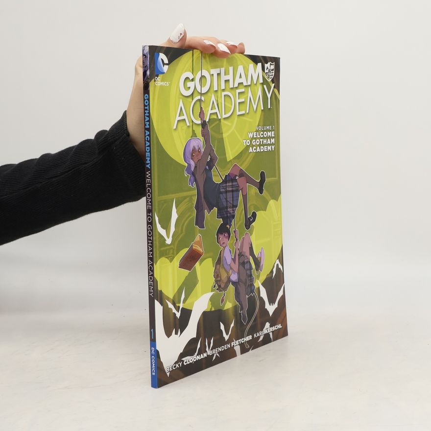 Brenden Fletcher Gotham Academy Vol. 1: Welcome to Gotham Academy (The New 52)