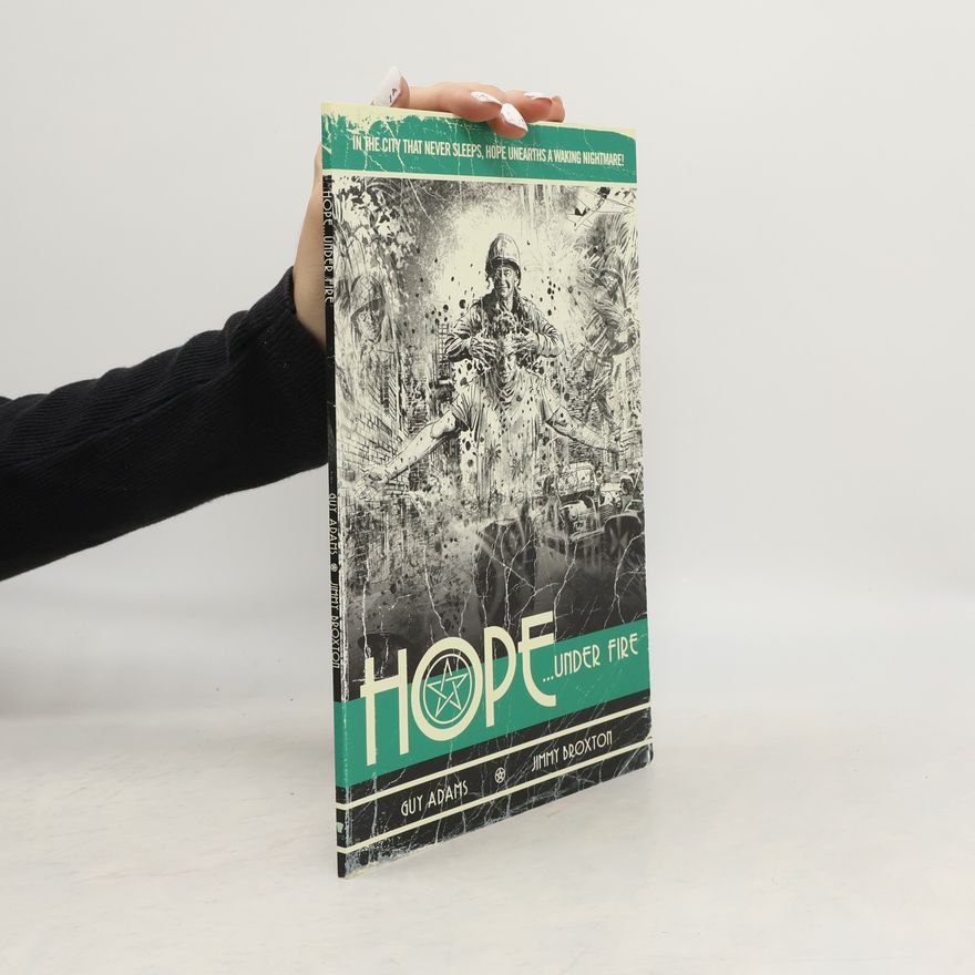 Guy Adams Hope Volume Two: Hope... Under Fire