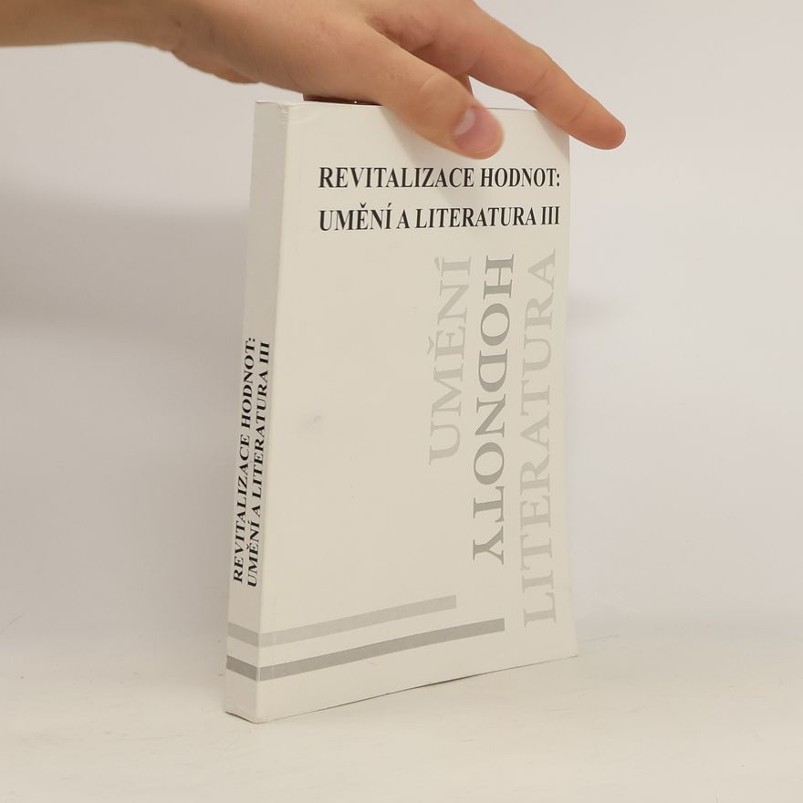 Autorenkollektiv Revitalizace hodnot : Umění a literatura III