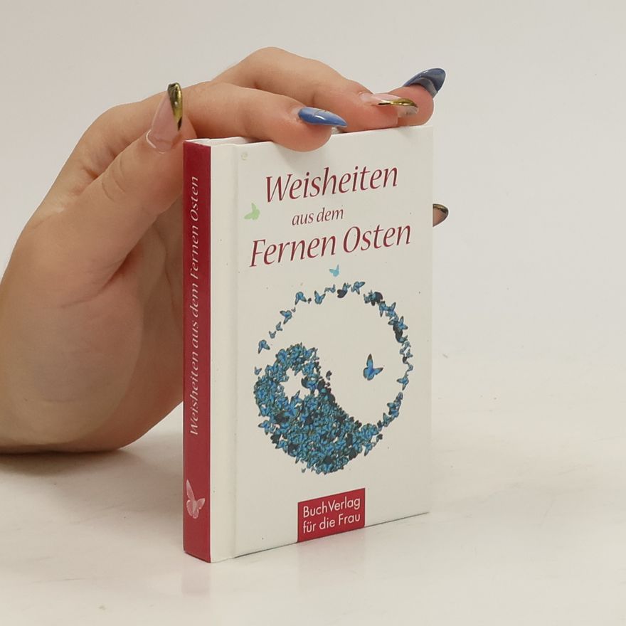 Raffaele Mirelli Weisheiten aus dem Fernen Osten