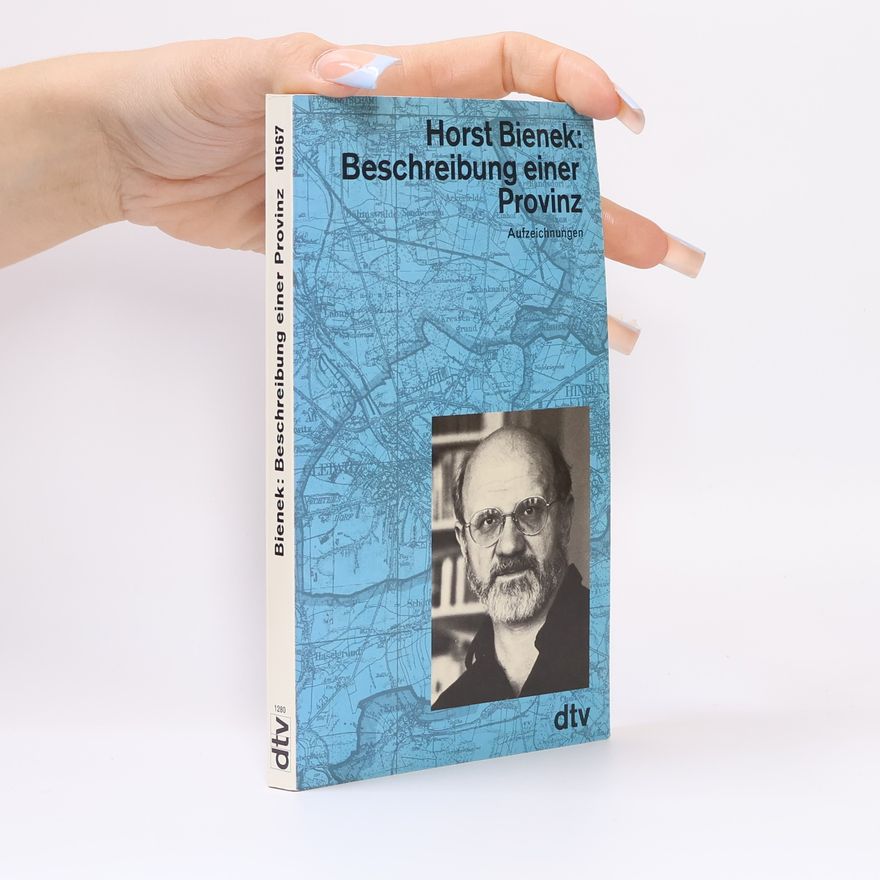 Horst Bienek Beschreibung einer Provinz
