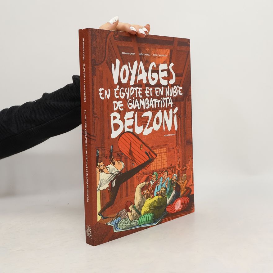 Grégory Jarry Voyages en Égypte et en Nubie de Giambattista Belzoni