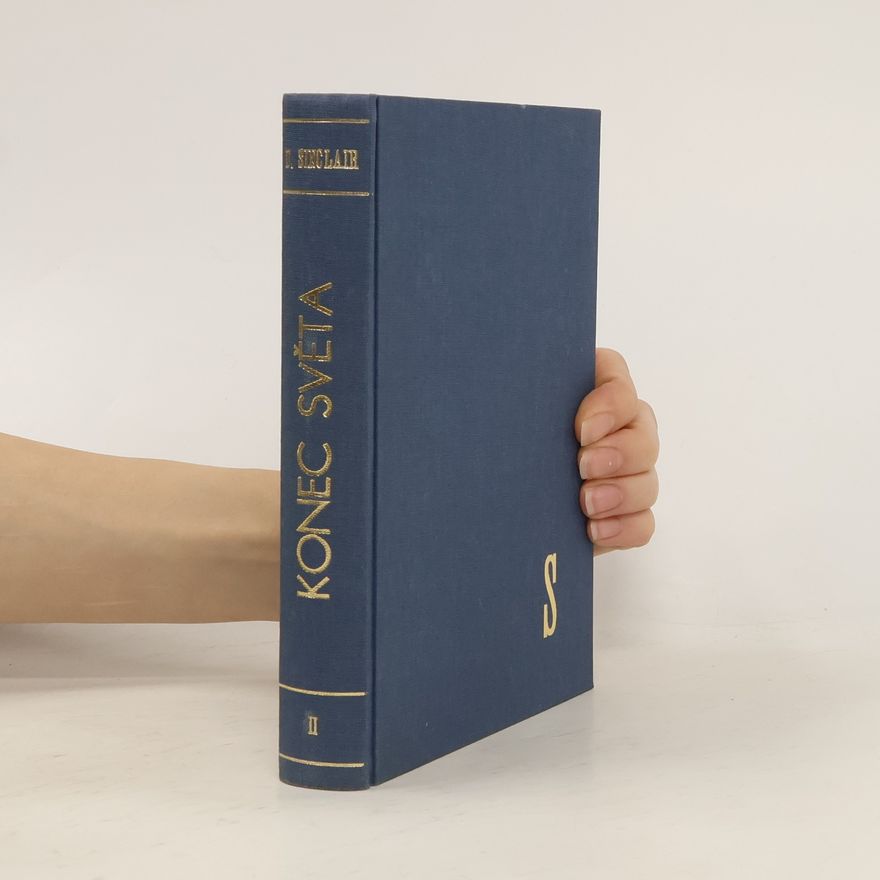 Upton Sinclair Konec světa 2. část