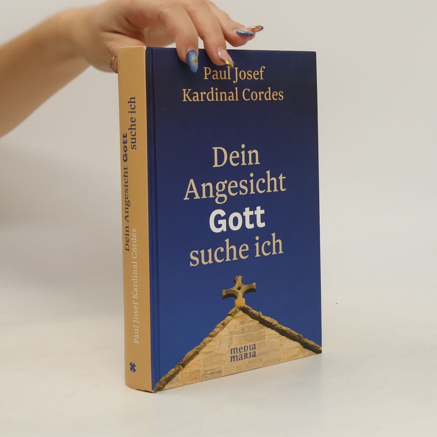 Paul Josef Cordes Dein Angesicht, Gott, suche ich