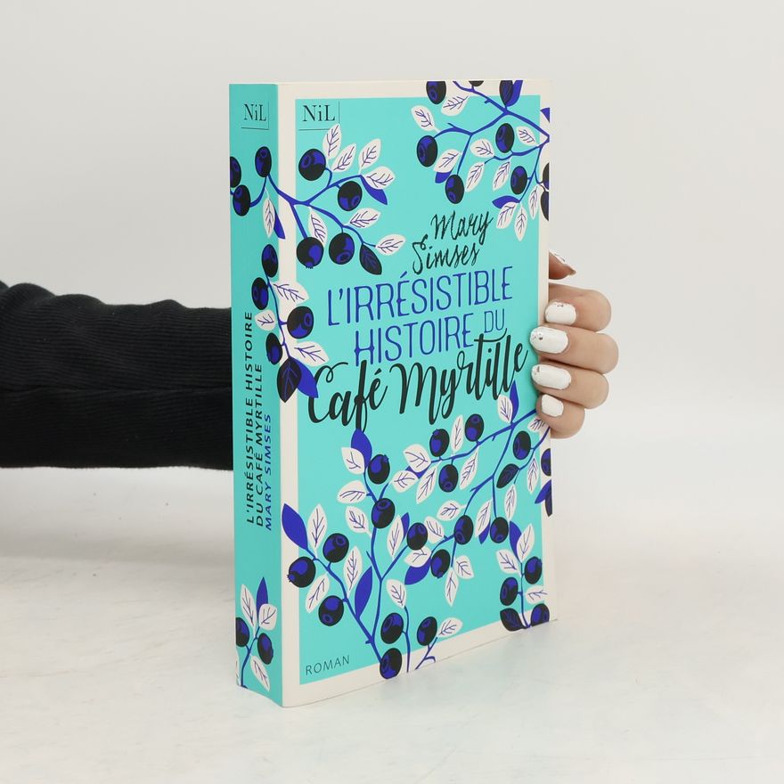 Mary Simses L'irrésistible histoire du Café Myrtille