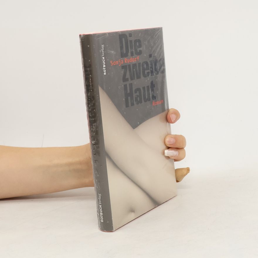 Sonja Rudorf Die zweite Haut