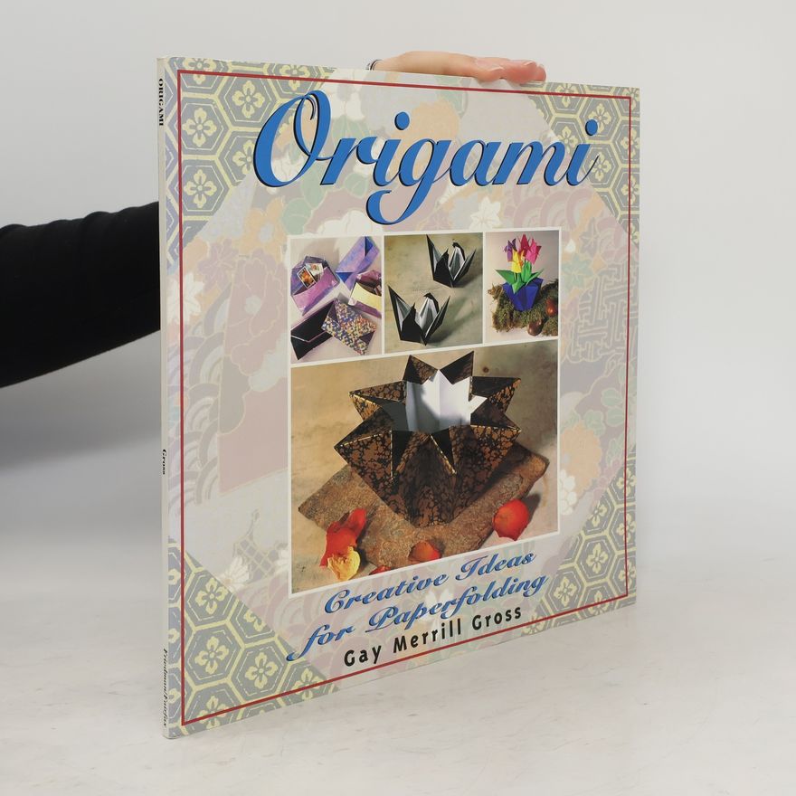 Gay Merrill Gross Origami