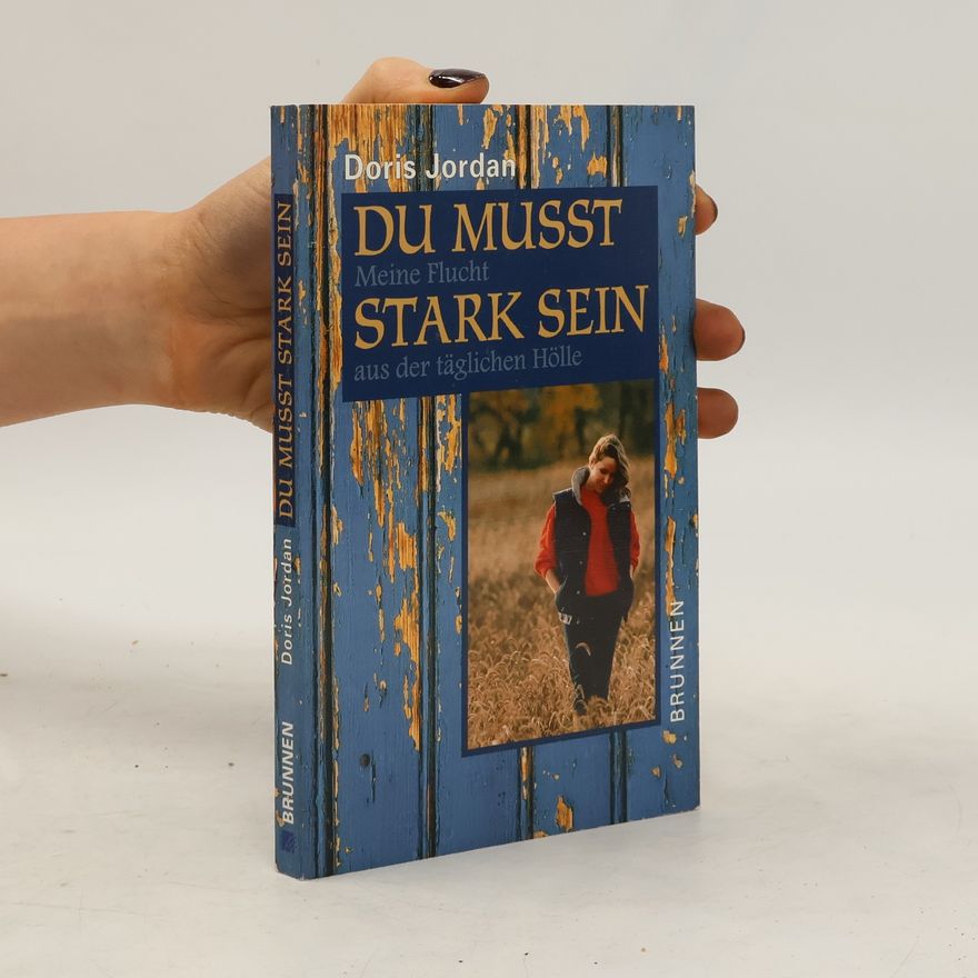 Doris Jordan Du musst stark sein