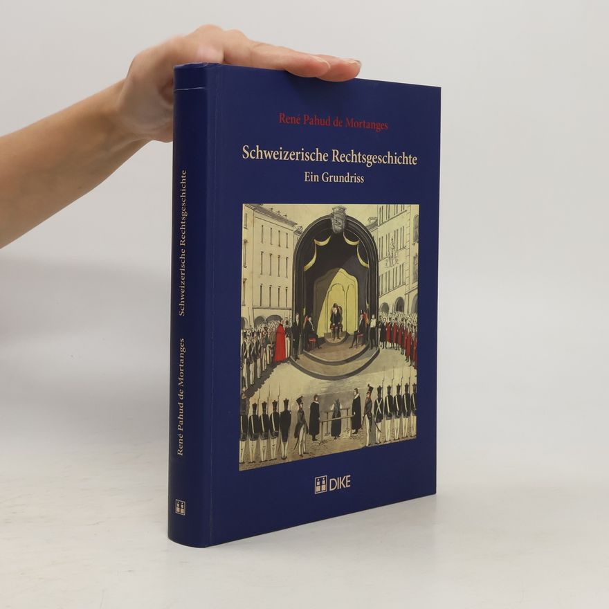 Rene Pahud de Mortanges Schweizerische Rechtsgeschichte