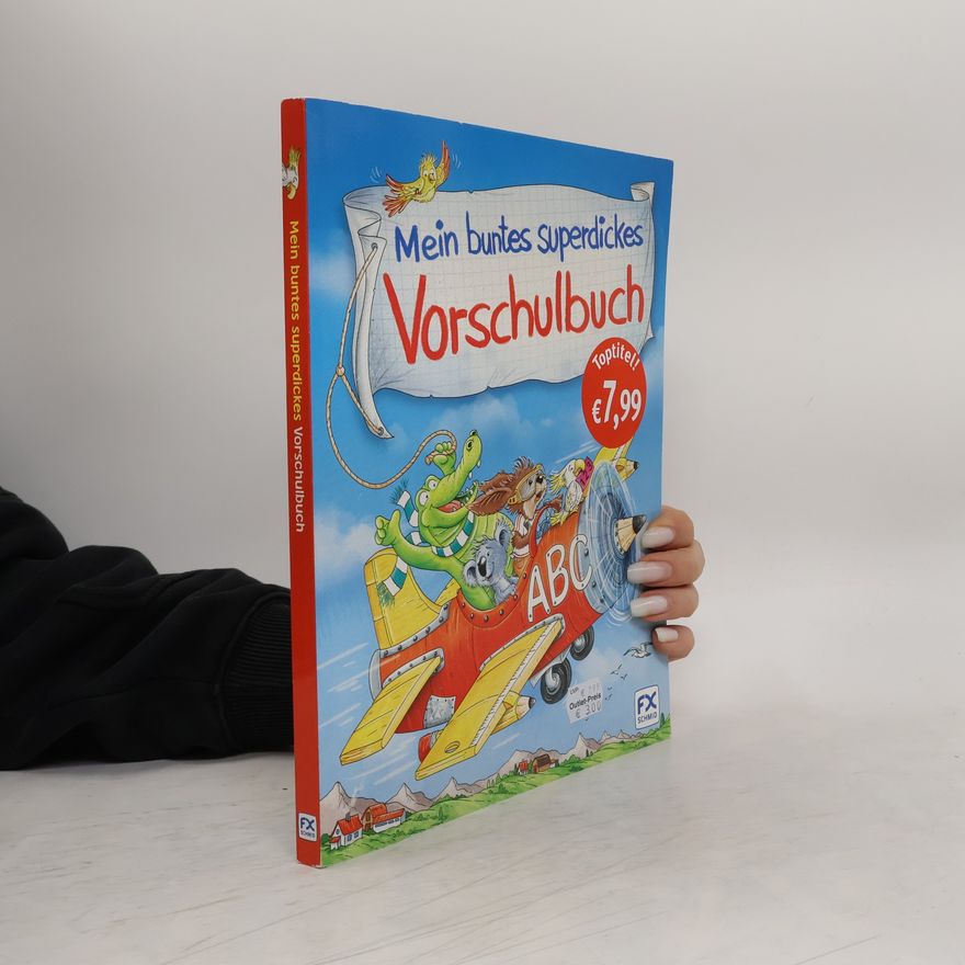 Autorenkollektiv Mein buntes superdickes Vorschulbuch